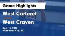 West Carteret  vs West Craven  Game Highlights - Dec. 13, 2017