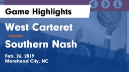 West Carteret  vs Southern Nash Game Highlights - Feb. 26, 2019