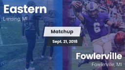 Matchup: Eastern vs. Fowlerville  2018