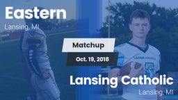 Matchup: Eastern vs. Lansing Catholic  2018