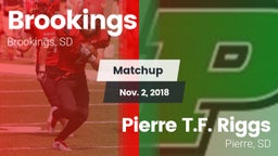 Matchup: Brookings vs. Pierre T.F. Riggs  2018