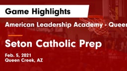 American Leadership Academy - Queen Creek vs Seton Catholic Prep Game Highlights - Feb. 5, 2021