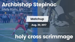 Matchup: Archbishop Stepinac vs. holy cross scrimmage 2017