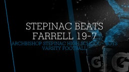 Archbishop Stepinac football highlights Stepinac beats Farrell 19-7