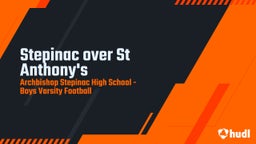 Archbishop Stepinac football highlights Stepinac over St Anthony's