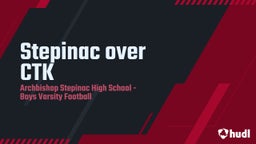 Archbishop Stepinac football highlights Stepinac over CTK