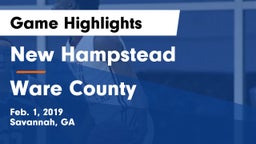 New Hampstead  vs Ware County  Game Highlights - Feb. 1, 2019