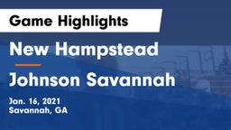 New Hampstead  vs Johnson Savannah Game Highlights - Jan. 16, 2021