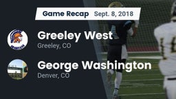 Recap: Greeley West  vs. George Washington  2018