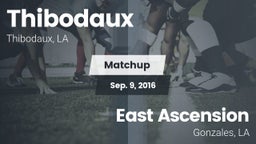 Matchup: Thibodaux vs. East Ascension  2016