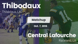 Matchup: Thibodaux vs. Central Lafourche  2016