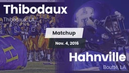 Matchup: Thibodaux vs. Hahnville  2016
