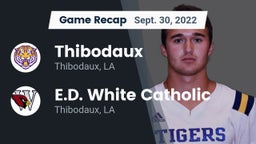 Recap: Thibodaux  vs. E.D. White Catholic  2022