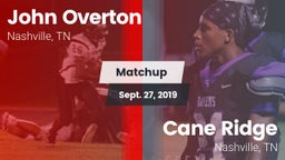 Matchup: Overton vs. Cane Ridge  2019