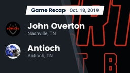 Recap: John Overton  vs. Antioch  2019