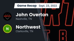 Recap: John Overton  vs. Northwest  2022