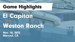 El Capitan  vs Weston Ranch  Game Highlights - Nov. 18, 2023