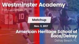 Matchup: Westminster Academy vs. American Heritage School of Boca/Delray 2017