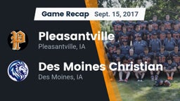 Recap: Pleasantville  vs. Des Moines Christian  2017