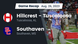 Recap: Hillcrest  - Tuscaloosa vs. Southaven  2023