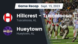 Recap: Hillcrest  - Tuscaloosa vs. Hueytown  2023