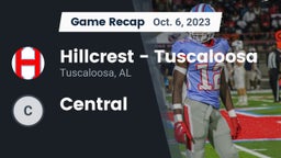 Recap: Hillcrest  - Tuscaloosa vs. Central  2023