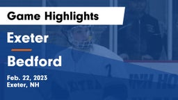 Exeter  vs Bedford  Game Highlights - Feb. 22, 2023