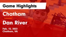 Chatham  vs Dan River Game Highlights - Feb. 15, 2022