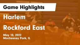 Harlem  vs Rockford East  Game Highlights - May 10, 2022