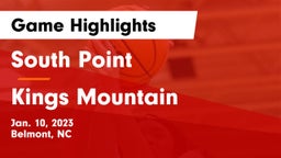 South Point  vs Kings Mountain  Game Highlights - Jan. 10, 2023