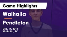 Walhalla  vs Pendleton  Game Highlights - Dec. 14, 2018