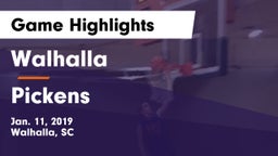 Walhalla  vs Pickens  Game Highlights - Jan. 11, 2019