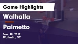 Walhalla  vs Palmetto Game Highlights - Jan. 18, 2019
