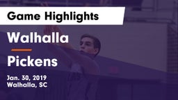 Walhalla  vs Pickens  Game Highlights - Jan. 30, 2019
