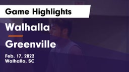 Walhalla  vs Greenville   Game Highlights - Feb. 17, 2022