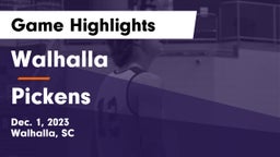 Walhalla  vs Pickens  Game Highlights - Dec. 1, 2023