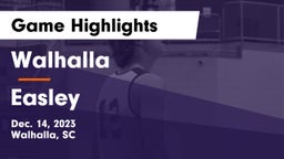 Walhalla  vs Easley  Game Highlights - Dec. 14, 2023