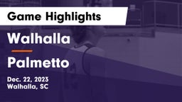 Walhalla  vs Palmetto  Game Highlights - Dec. 22, 2023