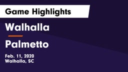 Walhalla  vs Palmetto  Game Highlights - Feb. 11, 2020