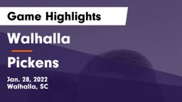 Walhalla  vs Pickens  Game Highlights - Jan. 28, 2022