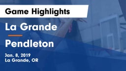 La Grande  vs Pendleton  Game Highlights - Jan. 8, 2019