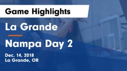 La Grande  vs Nampa Day 2 Game Highlights - Dec. 14, 2018