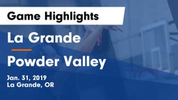 La Grande  vs Powder Valley  Game Highlights - Jan. 31, 2019