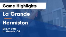 La Grande  vs Hermiston  Game Highlights - Dec. 9, 2019