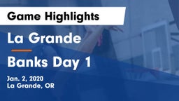 La Grande  vs Banks Day 1 Game Highlights - Jan. 2, 2020