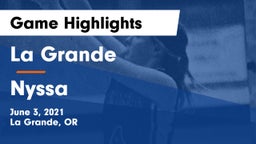 La Grande  vs Nyssa Game Highlights - June 3, 2021