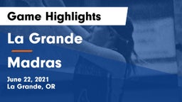 La Grande  vs Madras  Game Highlights - June 22, 2021
