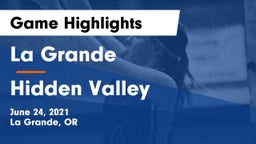 La Grande  vs Hidden Valley Game Highlights - June 24, 2021