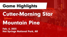 Cutter-Morning Star  vs Mountain Pine  Game Highlights - Feb. 6, 2023