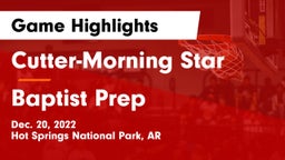 Cutter-Morning Star  vs Baptist Prep  Game Highlights - Dec. 20, 2022